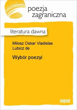 Wybór poezyi - Oskar Vladislas de  Lubicz Milosz