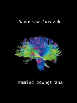 Pamięć zewnętrzna - Radosław Jurczak