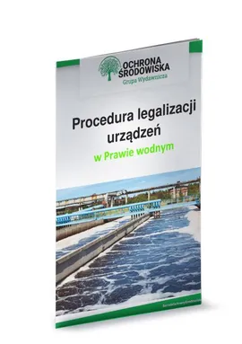 Procedura legalizacji urządzeń w Prawie wodnym - Marcin Sarna