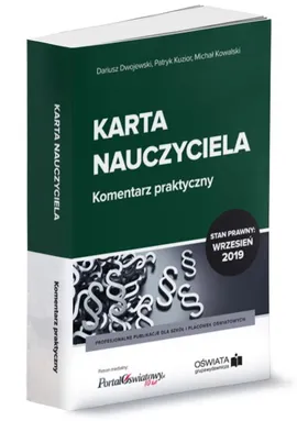Karta Nauczyciela Komentarz praktyczny 09.2019 - Dariusz Dwojewski, Michał Kowalski, Patryk Kuzior