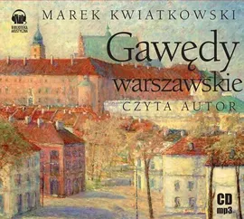 Gawędy Warszawskie - Marek Kwiatkowski