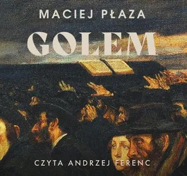Golem - Maciej Płaza
