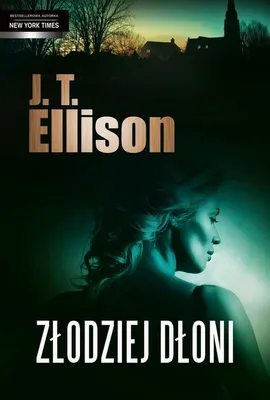 Złodziej dłoni - J.T. Ellison