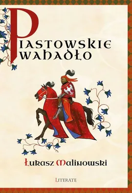 Piastowskie wahadło - Łukasz Malinowski