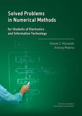 Solved Problems in Numerical Methods for Students of Electronics and Information Technology - Andrzej Miękina, Roman Z. Morawski