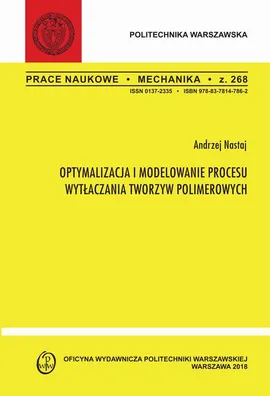 Optymalizacja i modelowanie procesu wytłaczania tworzyw polimerowych - Andrzej Nastaj