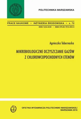 Mikrobiologiczne oczyszczanie gazów z chlorowcopochodnych etenów - Agnieszka Tabernacka