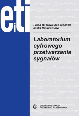 Laboratorium cyfrowego przetwarzania sygnałów - Jacek Misiurewicz
