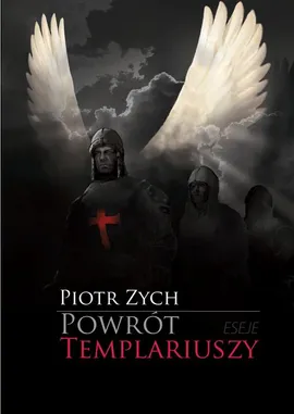 Powrót templariuszy - Piotr Zych