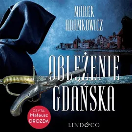 Oblężenie Gdańska - Marek Adamkowicz