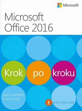 Microssoft Office 2016 Krok po kroku - Curtis Frye, Joan Lambert