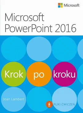 Microsoft PowerPoint 2016 Krok po kroku - Joan Lambert