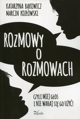 Rozmowy o rozmowach - Bąkowicz Katarzyna, Marcin Kozłowski