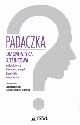 Padaczka - Joanna Jędrzejczak, Maria Mazurkiewicz-Bełdzińska