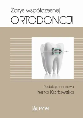 Zarys współczesnej ortodoncji - Irena Karłowska