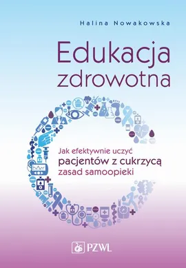 Edukacja zdrowotna - Halina Nowakowska