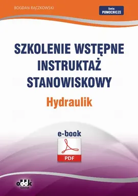 Szkolenie wstępne Instruktaż stanowiskowy Hydraulik - Bogdan Rączkowski