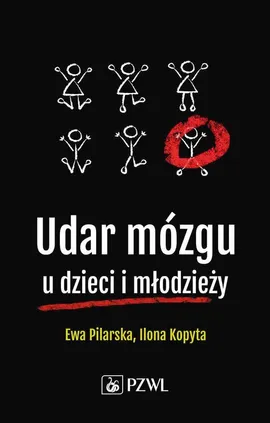 Udar mózgu u dzieci i młodzieży - Edyta Szurowska, Ewa Pilarska, Ilona Kopyta, Robert Sabiniewicz