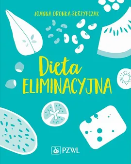 Dieta eliminacyjna - Joanna Dronka-Skrzypczak