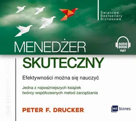 Menedżer skuteczny - Peter F. Drucker
