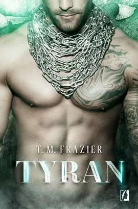 Tyran Tom 2 The King - T. M. Frazier