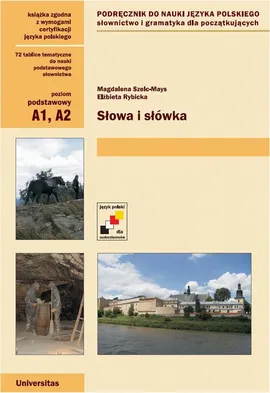 Słowa i słówka. Podręcznik do nauki języka polskiego - Elżbieta Rybicka, Magdalena Szelc-Mays