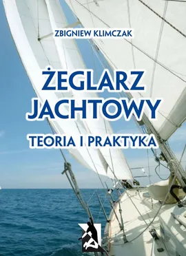 Żeglarz jachtowy - teoria i praktyka - Zbigniew Klimczak