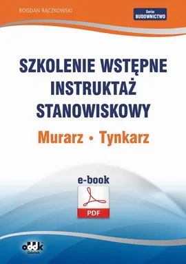Szkolenie wstępne Instruktaż stanowiskowy Murarz. Tynkarz - Bogdan Rączkowski