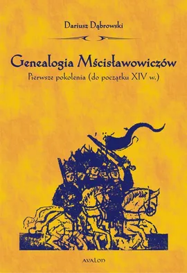 Genealogia Mścisławowiczów - Dariusz Dąbrowski