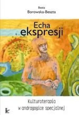 Echa ekspresji - Beata Borowska-Beszta
