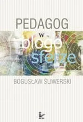Ped@gog w blogosferze - Bogusław Śliwerski