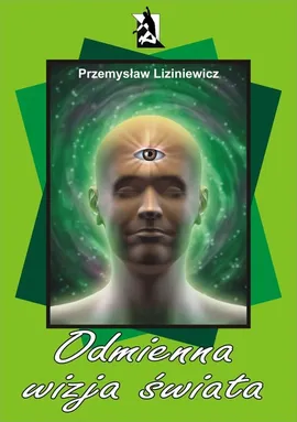 Odmienna wizja świata - Przemysław Liziniewicz