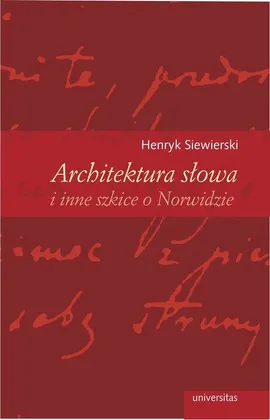 Architektura słowa i inne szkice o Norwidzie - Henryk Siewierski