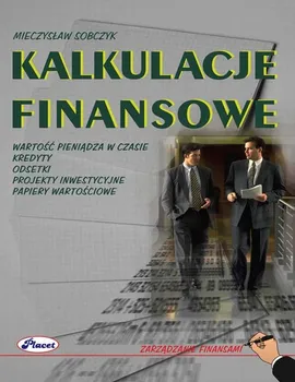 Kalkulacje finansowe - Mieczysław Sobczyk