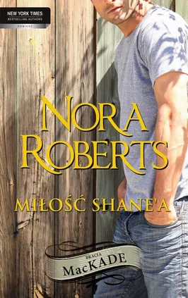 Miłość Shanea - Nora Roberts