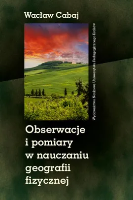 Obserwacje i pomiary w nauczaniu geografii fizycznej - Wacław Cabaj