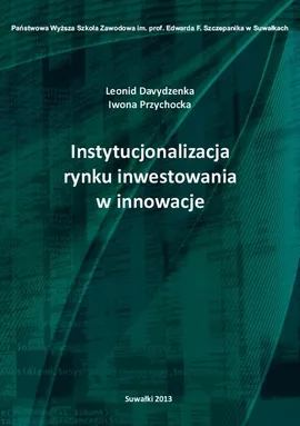Instytucjonalizacja rynku inwestowania w innowacje - Iwona Przychocka, Leonid Davydzenka