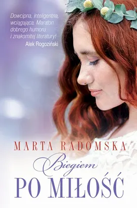 Biegiem po miłość - Marta Radomska