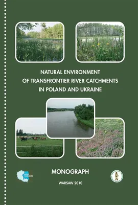 Natural environment of transfrontier river catchments in poland and ukraine - Jan Dojlido, Kazimierz H. Dyguś, pod redakcją: