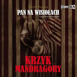 Pan na Wisiołach tom 2 Krzyk Mandragory - Piotr Kulpa
