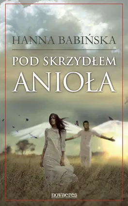 Pod skrzydłem anioła - Hanna Babińska