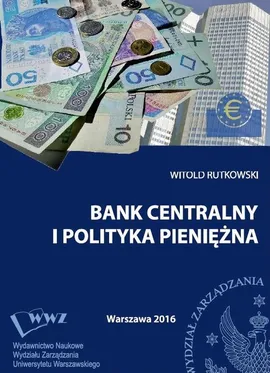 Bank centralny i polityka pieniężna - Witold Rutkowski