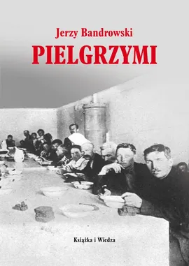 Pielgrzymi - Jerzy Bandrowski, Projekt Okładki Jerzy Rozwadowski