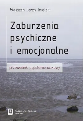 Zaburzenia psychiczne i emocjonalne - Wojciech Imielski