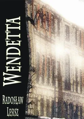 Wendetta - Radosław Lesisz