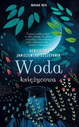 Woda księżycowa - Agnieszka Janiszewska-Szczepanik