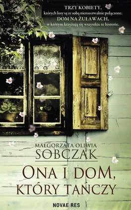 Ona i dom który tańczy - Małgorzata Oliwia Sobczak