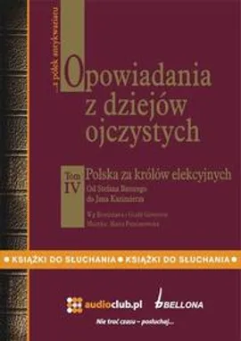 Opowiadania z dziejów ojczystych, tom IV – Polska za królów elekcyjnych - Bronisław Gebert, Gizela Gebert