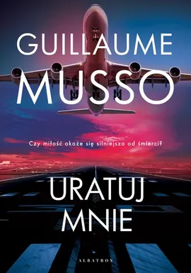 Uratuj mnie - Guillaume Musso