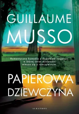 PAPIEROWA DZIEWCZYNA - Guillaume Musso